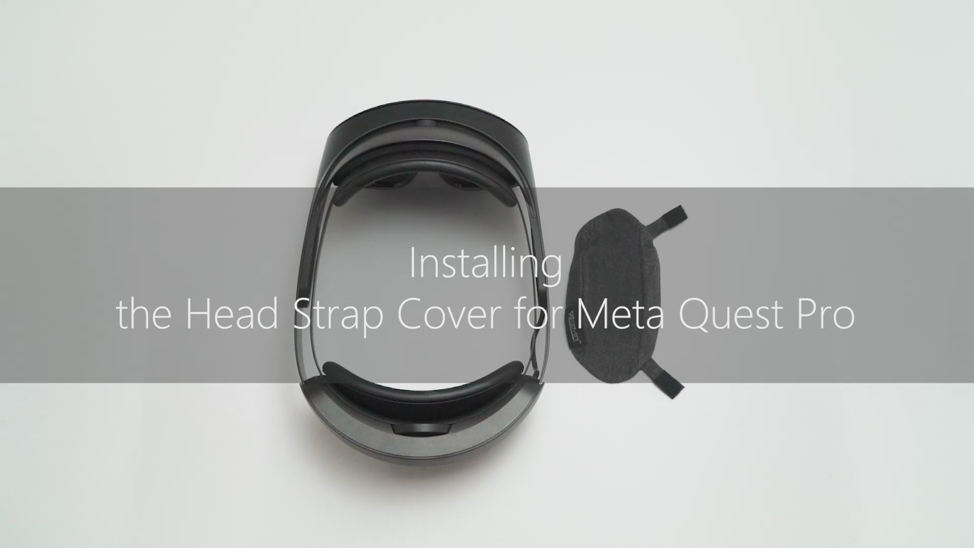 Installation video for Head Strap Cover for Meta Quest Pro